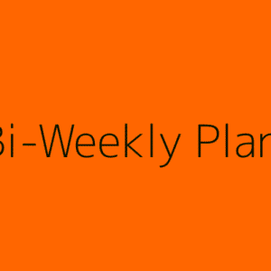 Bi-Weekly Plan